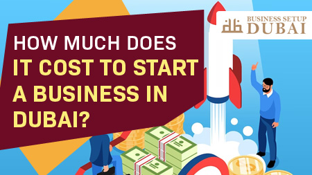 How-much-does-it-cost-to-start-a-business-in-Dubai