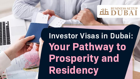 Investor Visas in Dubai