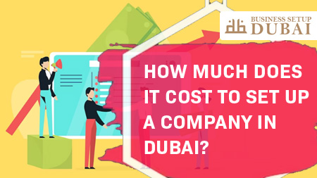 How-much-does-it-cost-to- set-up-a-company-in-Dubai