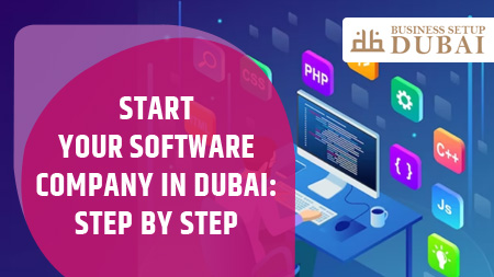 Start Your Software Company in Dubai Step by Step